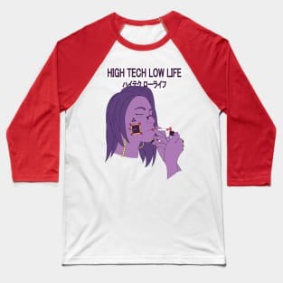 Higt Tech Low Life Baseball T-Shirt